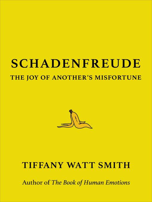 Title details for Schadenfreude by Tiffany Watt Smith - Available